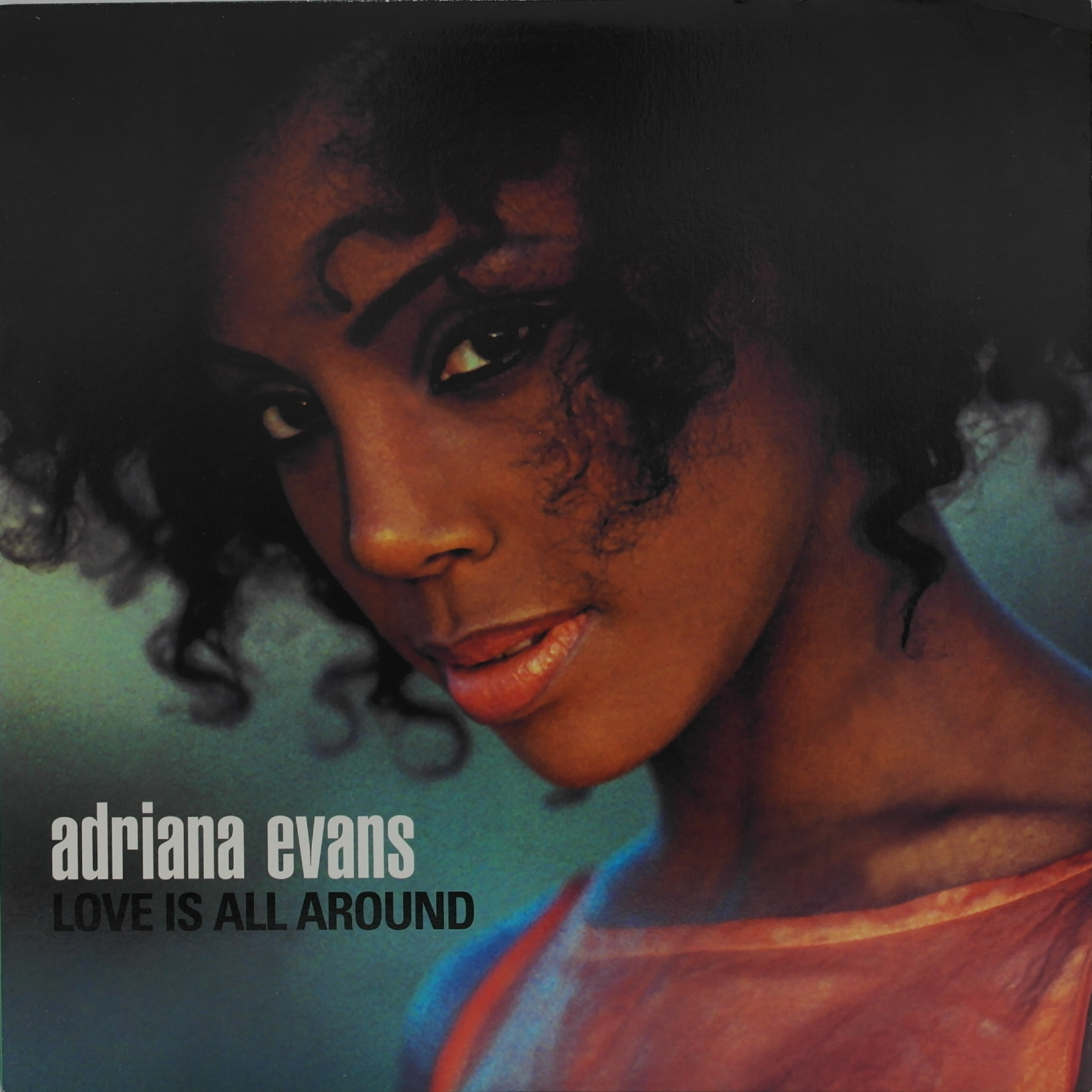 ADRIANA EVANS - Love Is All Around (12