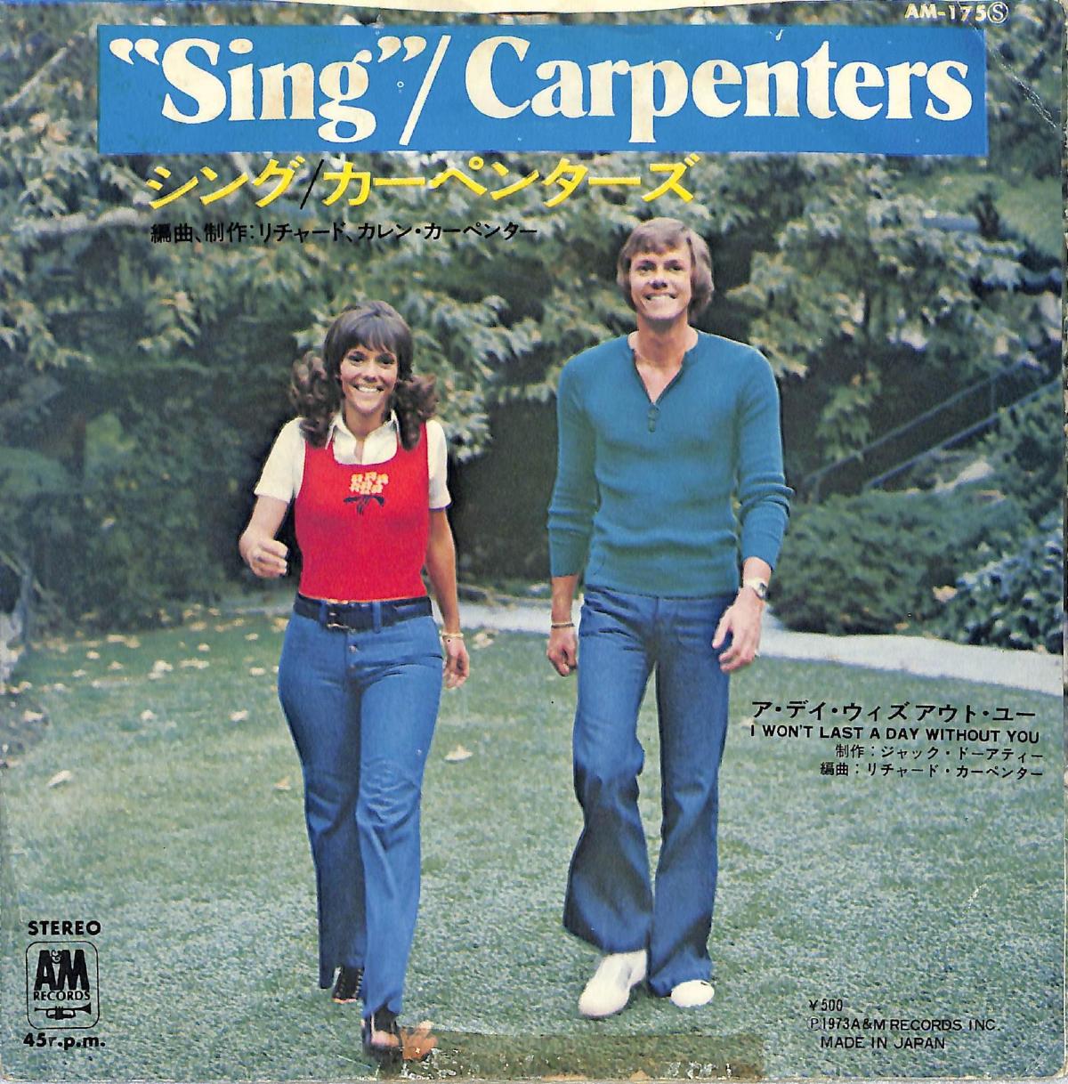 CARPENTERS - Sing / I Won't Last A Day Without You