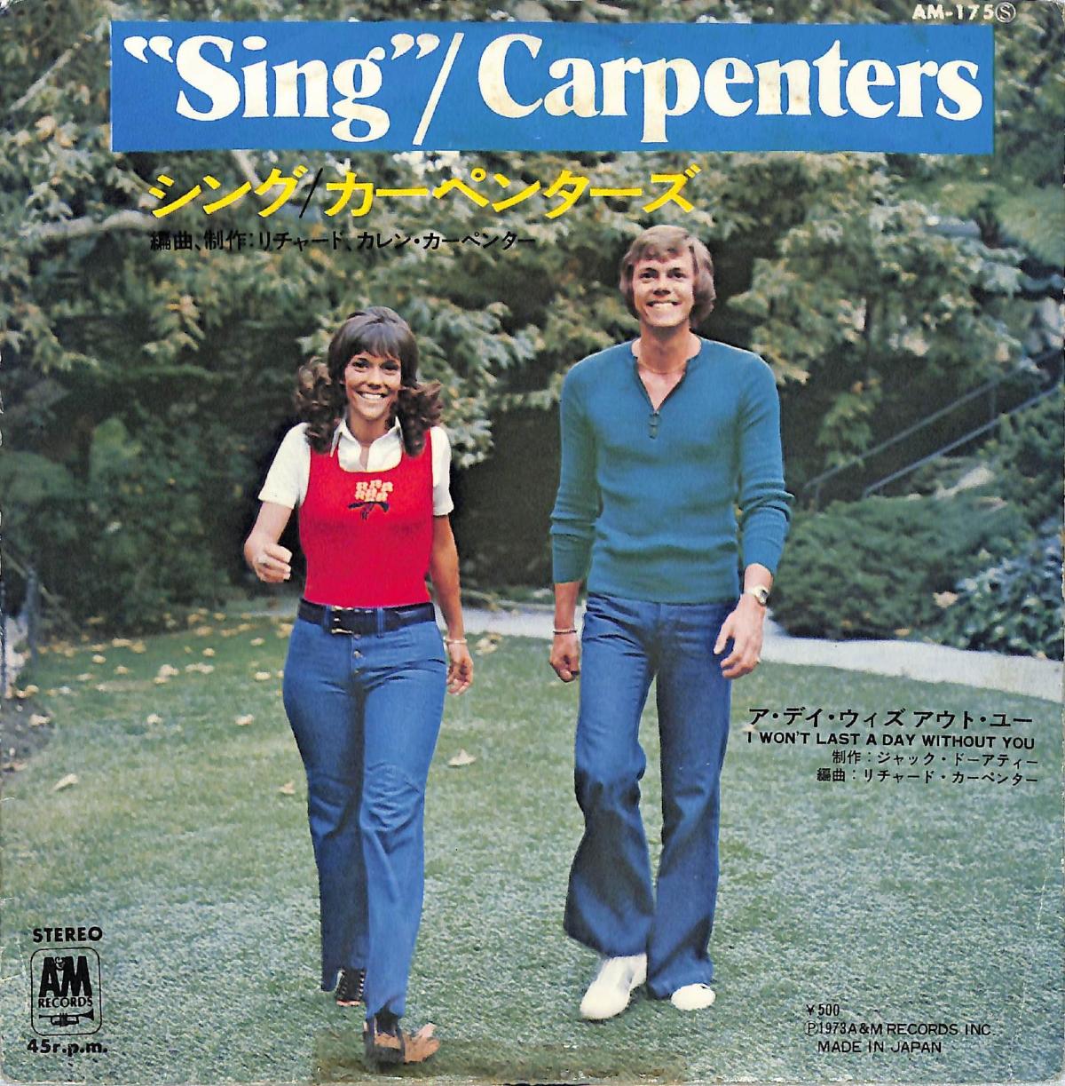 CARPENTERS - Sing / I Won't Last A Day Without You