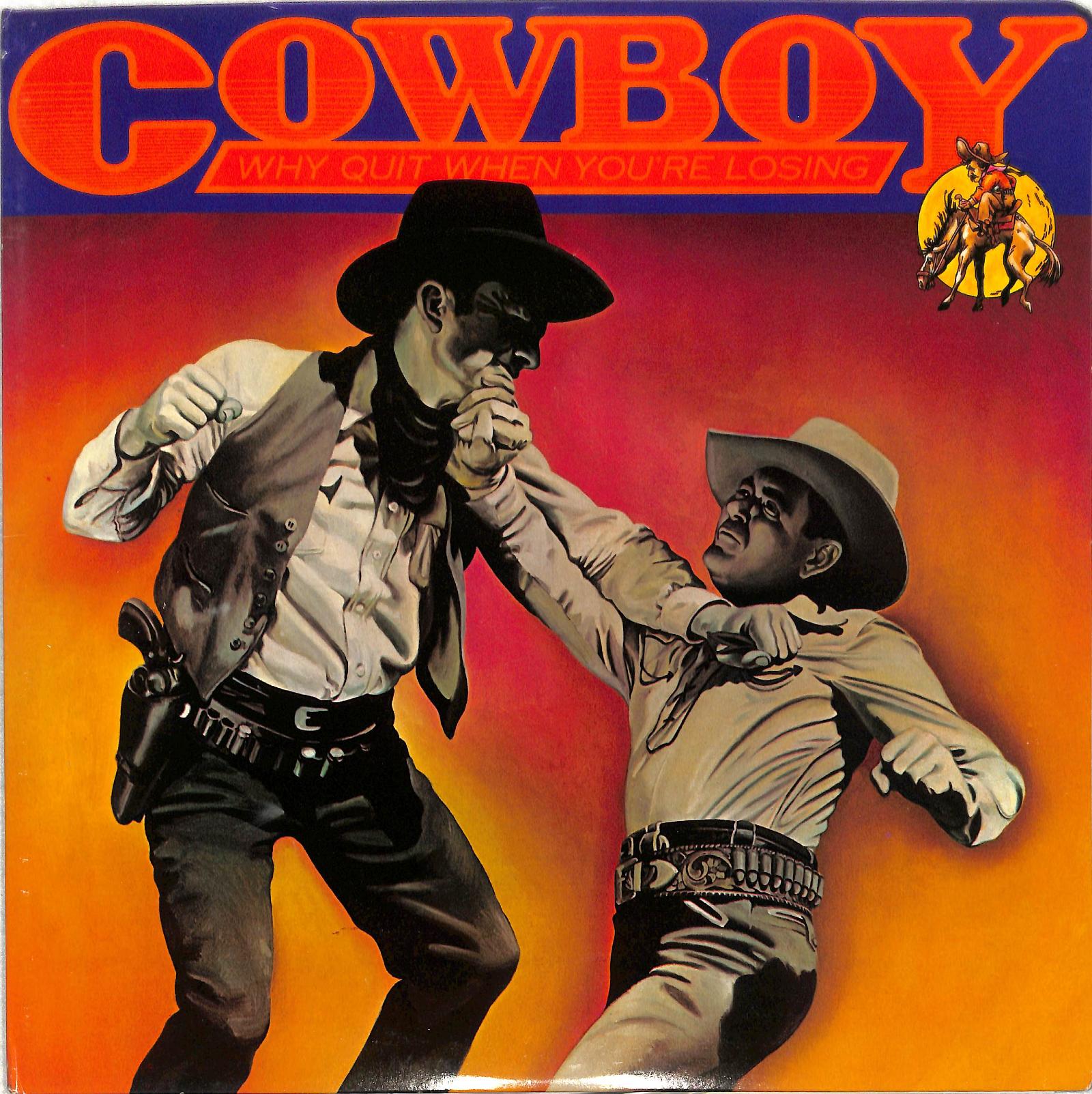 COWBOY - Why Quit When You're Losing