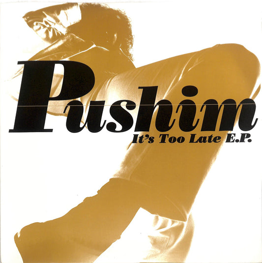 PUSHIM - It's Too Late E.P.