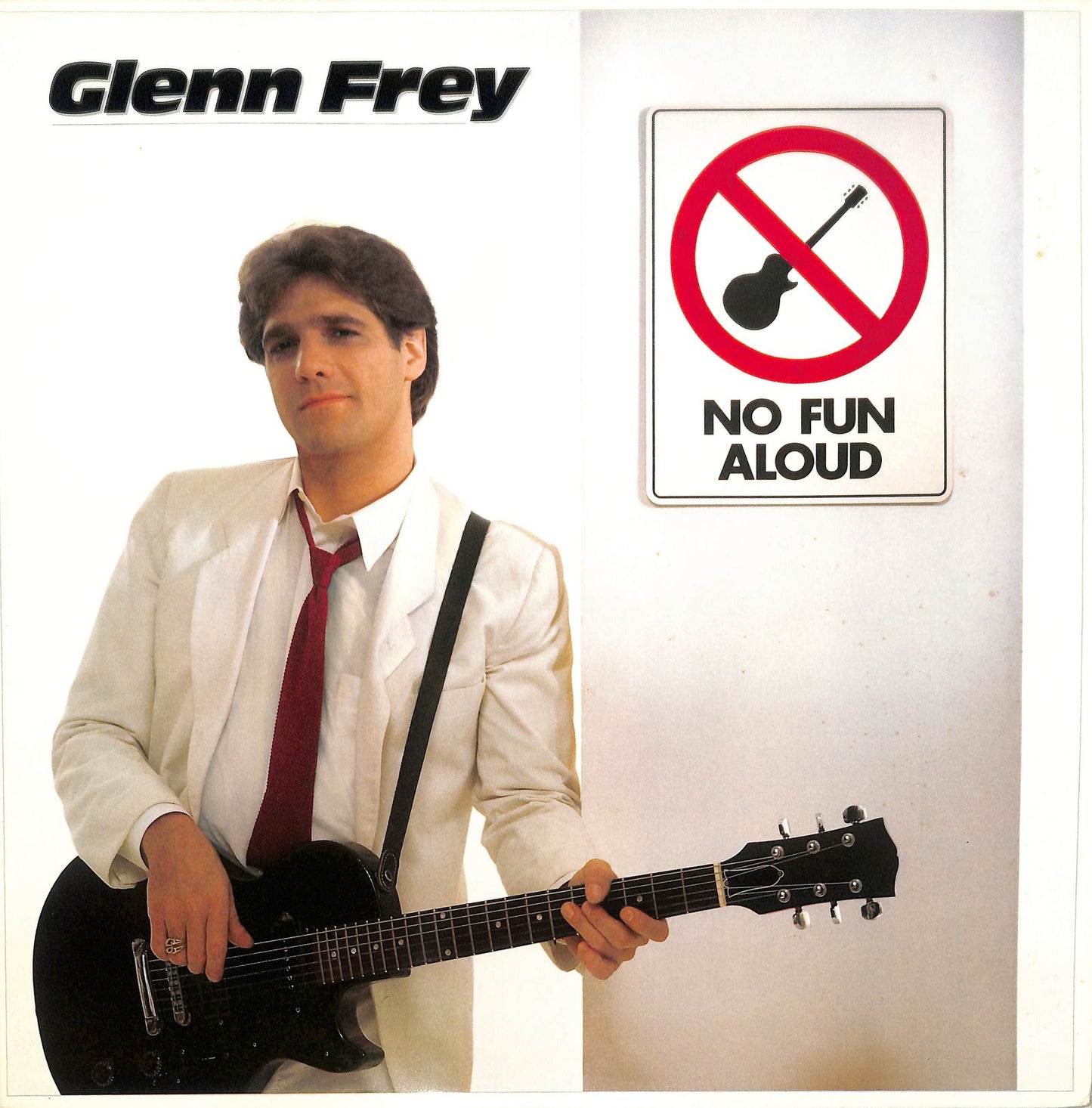 GLENN FREY - No Fun Aloud