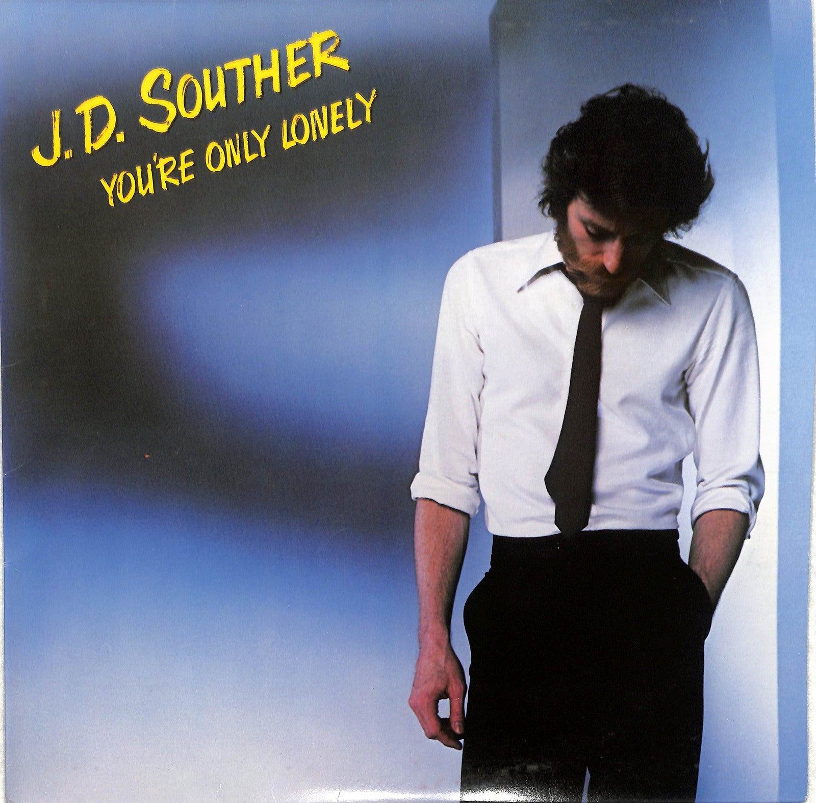 J.D. SOUTHER - You're Only Lonely