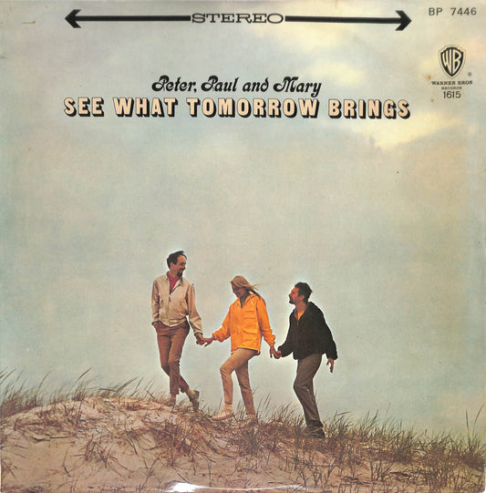 PETER, PAUL AND MARY - See What Tomorrow Brings