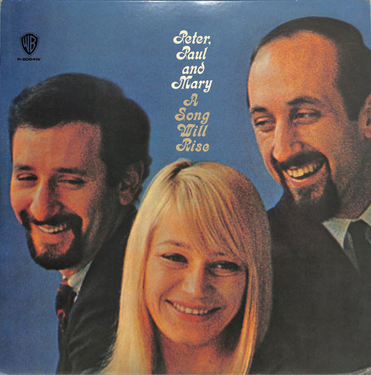 PETER, PAUL & MARY - A Song Will Rise