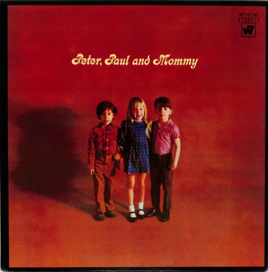 PETER, PAUL & MARY - Peter, Paul And Mommy