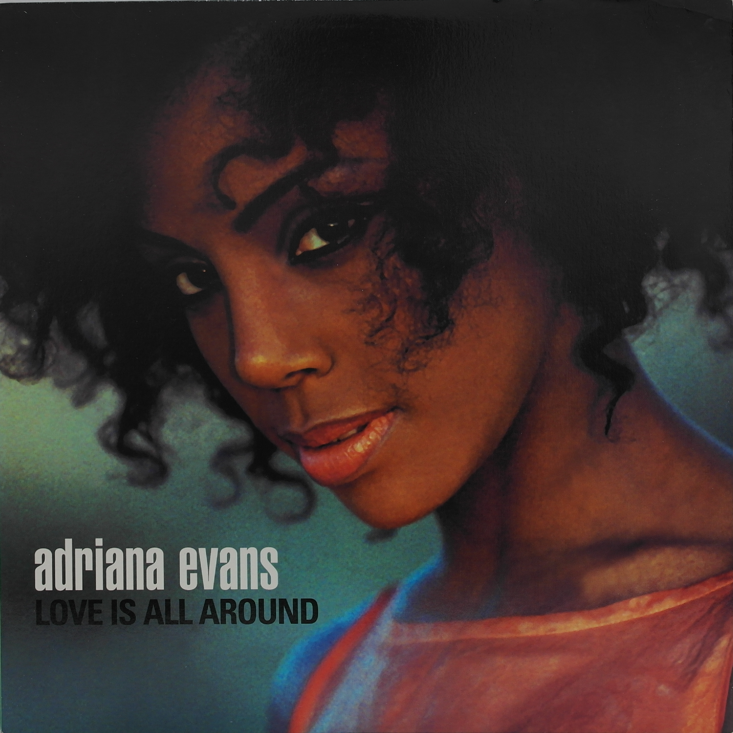 ADRIANA EVANS - Love Is All Around (12" Single)